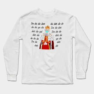 Funny Alexander Hamilton King George Da Da Da Dat Da Long Sleeve T-Shirt